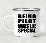 Being Pilot Makes Life Special - 12oz Camping Mug