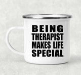 Being Therapist Makes Life Special - 12oz Camping Mug
