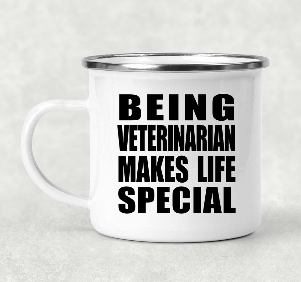 Being Veterinarian Makes Life Special - 12oz Camping Mug