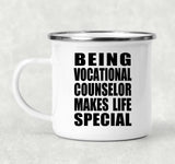 Being Vocational Counselor Makes Life Special - 12oz Camping Mug