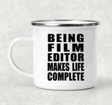 Being Film Editor Makes Life Complete - 12oz Camping Mug