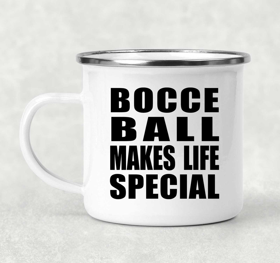 Bocce Ball Makes Life Special - 12oz Camping Mug