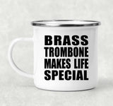 Brass Trombone Makes Life Special - 12oz Camping Mug