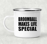 Broomball Makes Life Special - 12oz Camping Mug