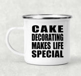 Cake Decorating Makes Life Special - 12oz Camping Mug