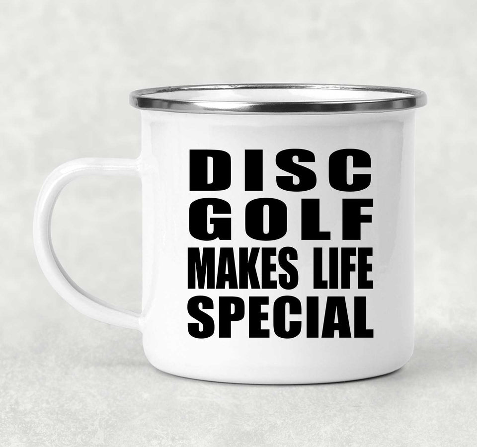 Disc Golf Makes Life Special - 12oz Camping Mug