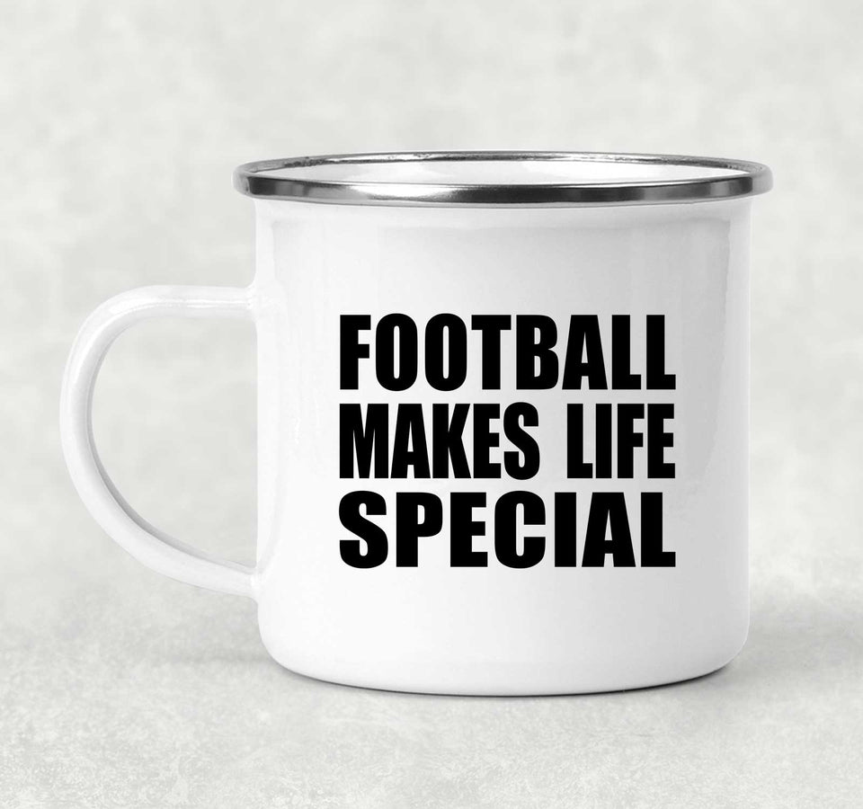 Football Makes Life Special - 12oz Camping Mug