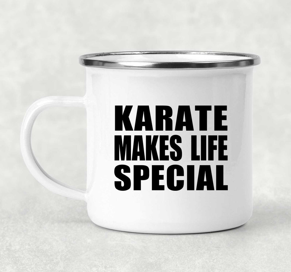 Karate Makes Life Special - 12oz Camping Mug