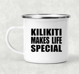 Kilikiti Makes Life Special - 12oz Camping Mug