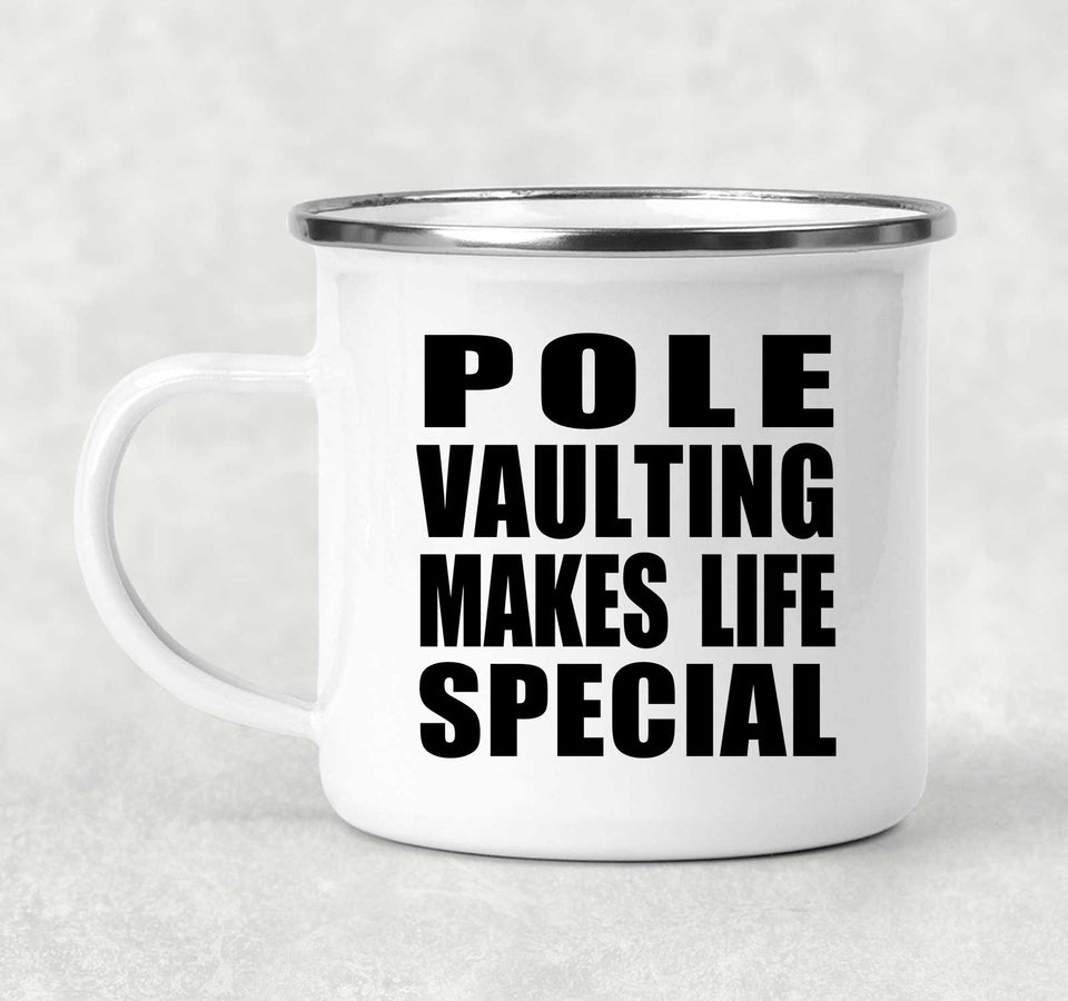 Pole Vaulting Makes Life Special - 12oz Camping Mug
