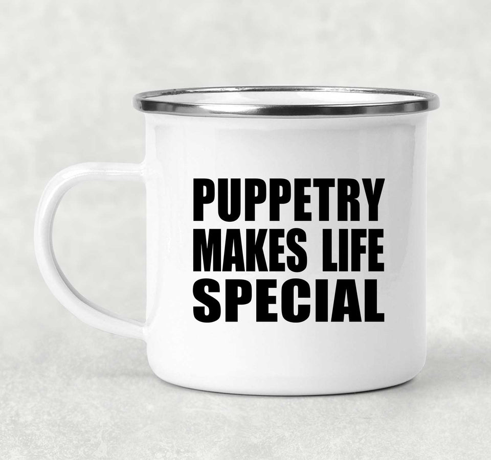 Puppetry Makes Life Special - 12oz Camping Mug