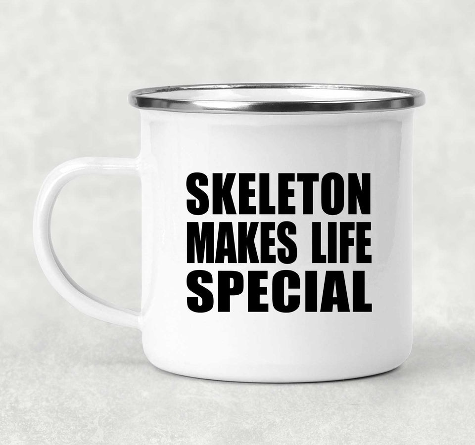 Skeleton Makes Life Special - 12oz Camping Mug