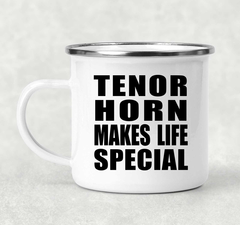 Tenor Horn Makes Life Special - 12oz Camping Mug