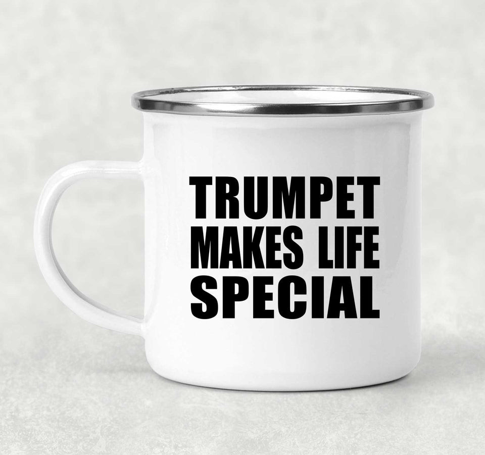 Trumpet Makes Life Special - 12oz Camping Mug