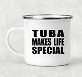 Tuba Makes Life Special - 12oz Camping Mug