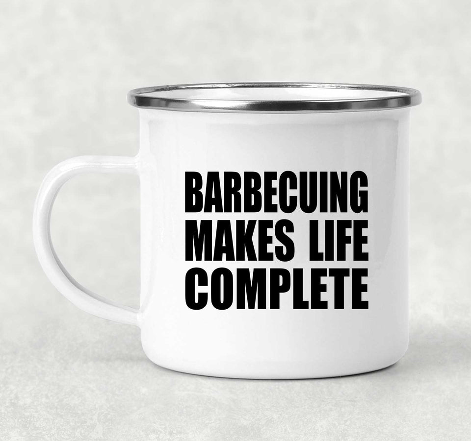 Barbecuing Makes Life Complete - 12oz Camping Mug