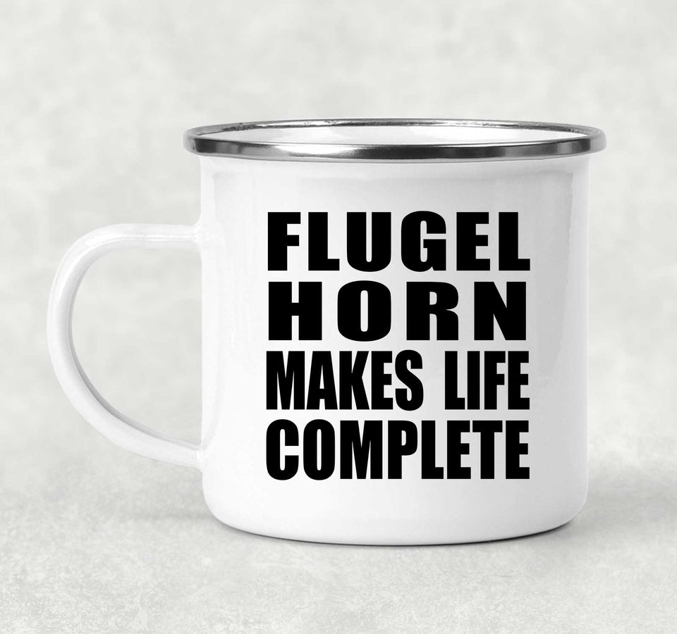 Flugel Horn Makes Life Complete - 12oz Camping Mug