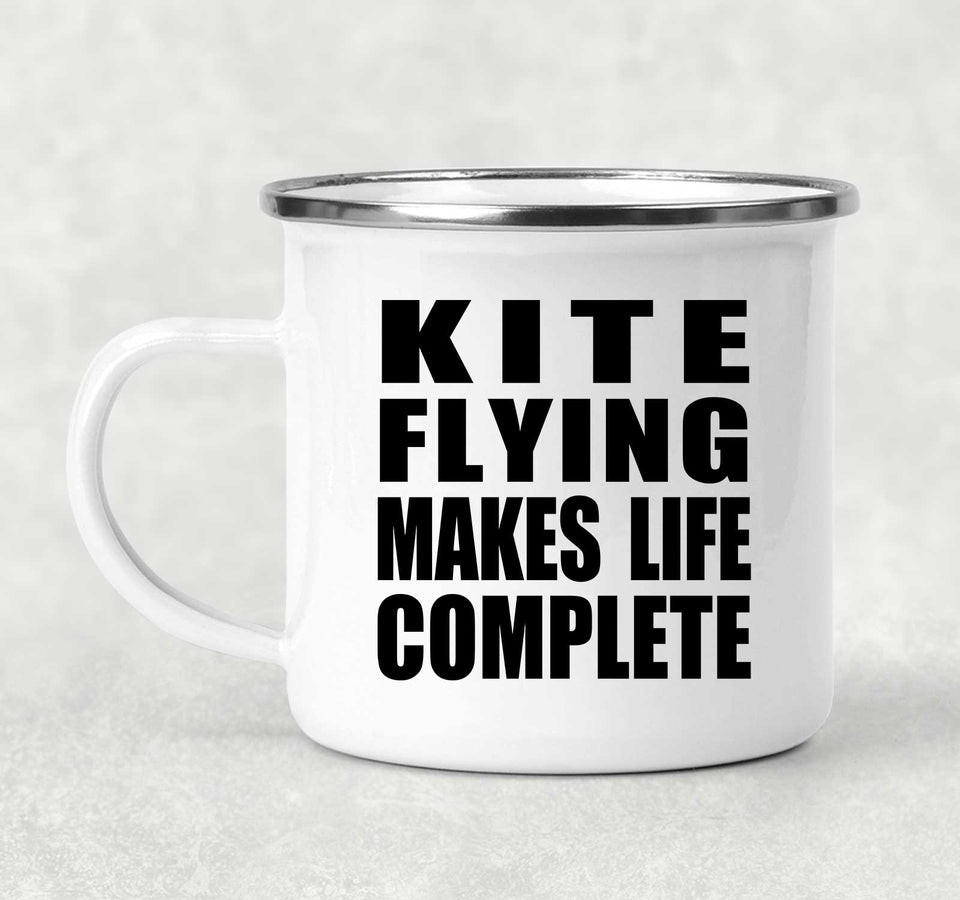 Kite Flying Makes Life Complete - 12oz Camping Mug