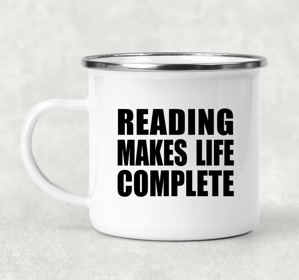 Reading Makes Life Complete - 12oz Camping Mug