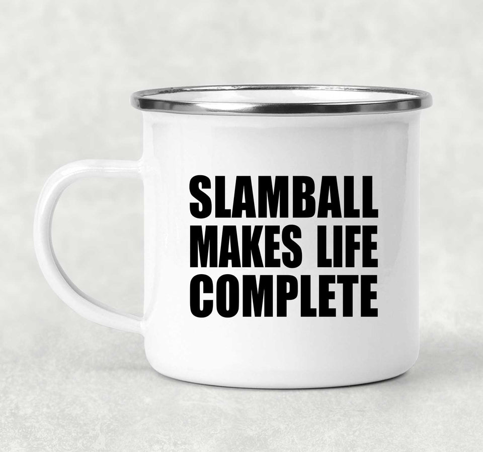 Slamball Makes Life Complete - 12oz Camping Mug