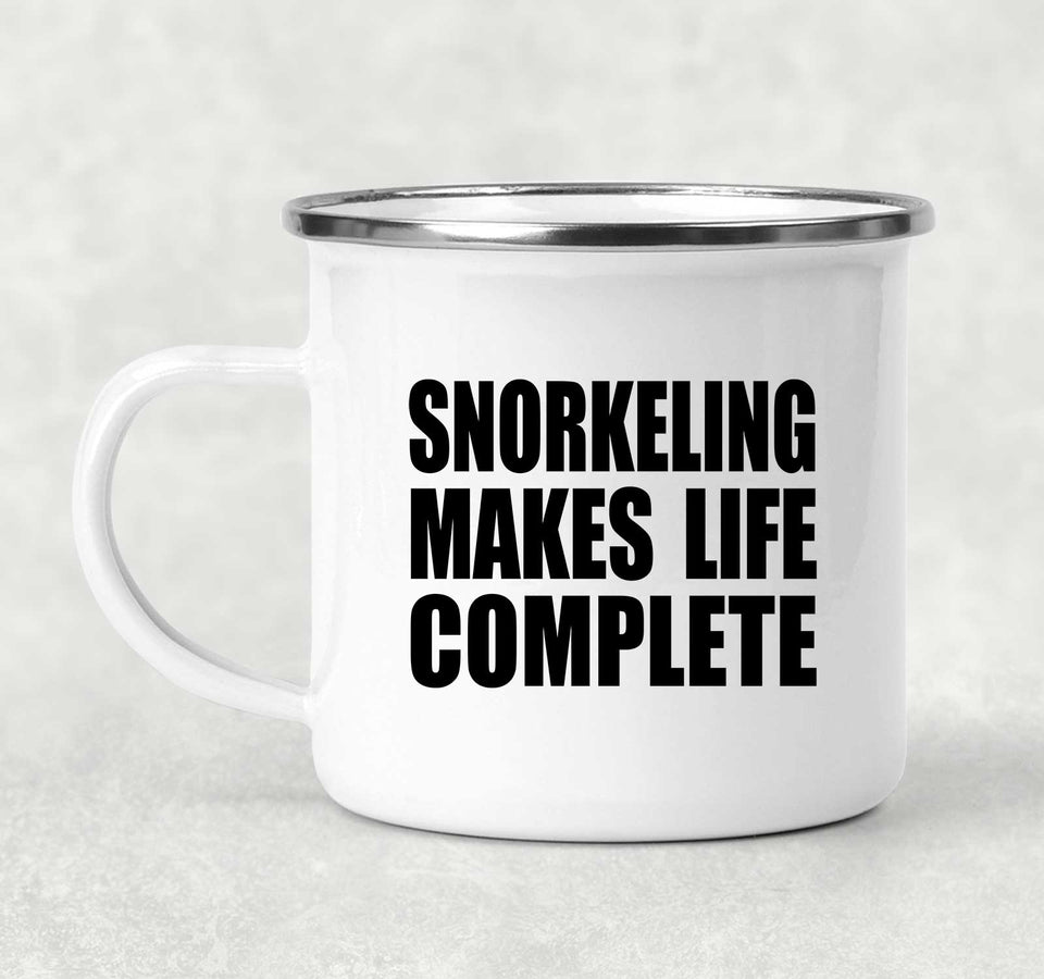 Snorkeling Makes Life Complete - 12oz Camping Mug