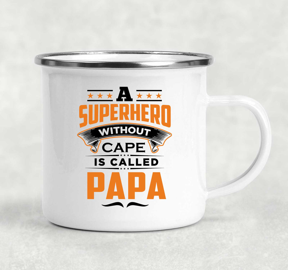 A Superhero Without Cape is Called Papa - 12oz Camping Mug