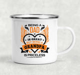 Being A Dad Is Great But Being A Grandpa is Priceless - 12oz Camping Mug