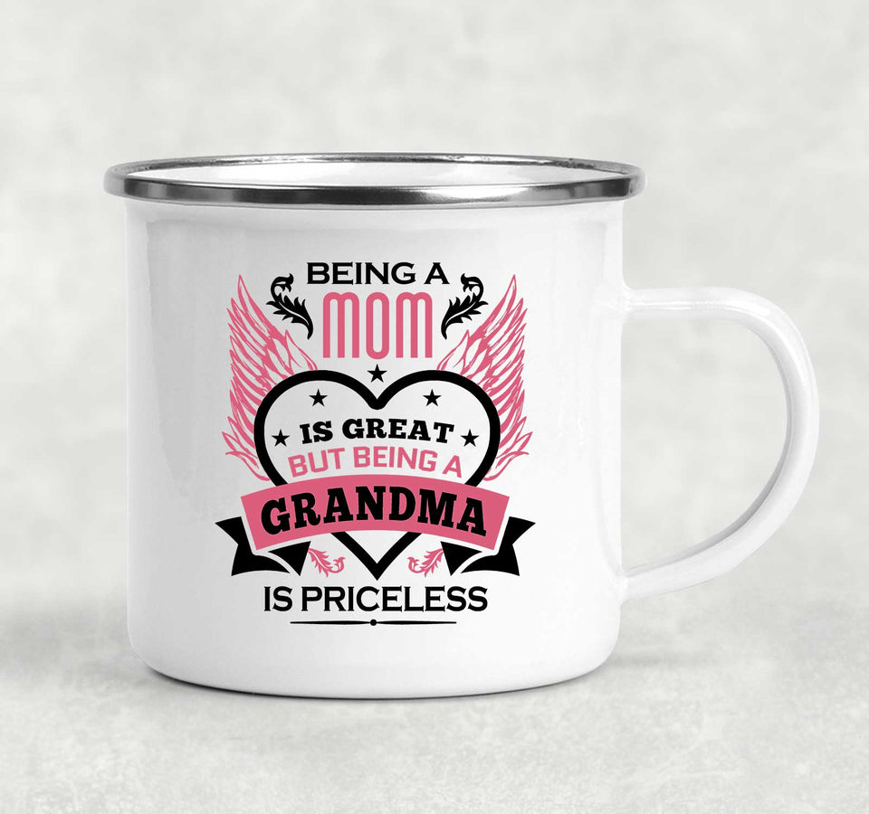 Being A Mom Is Great But Being A Grandma is Priceless - 12oz Camping Mug