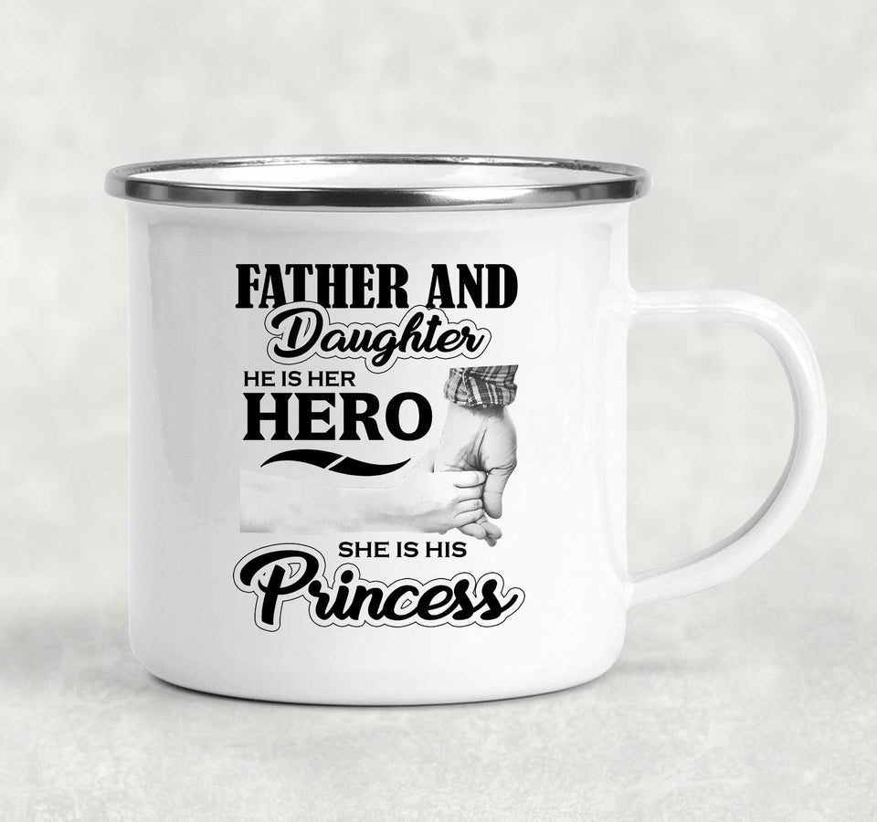 Father & Daughter, He is Her Hero, She is His Princess - 12oz Camping Mug