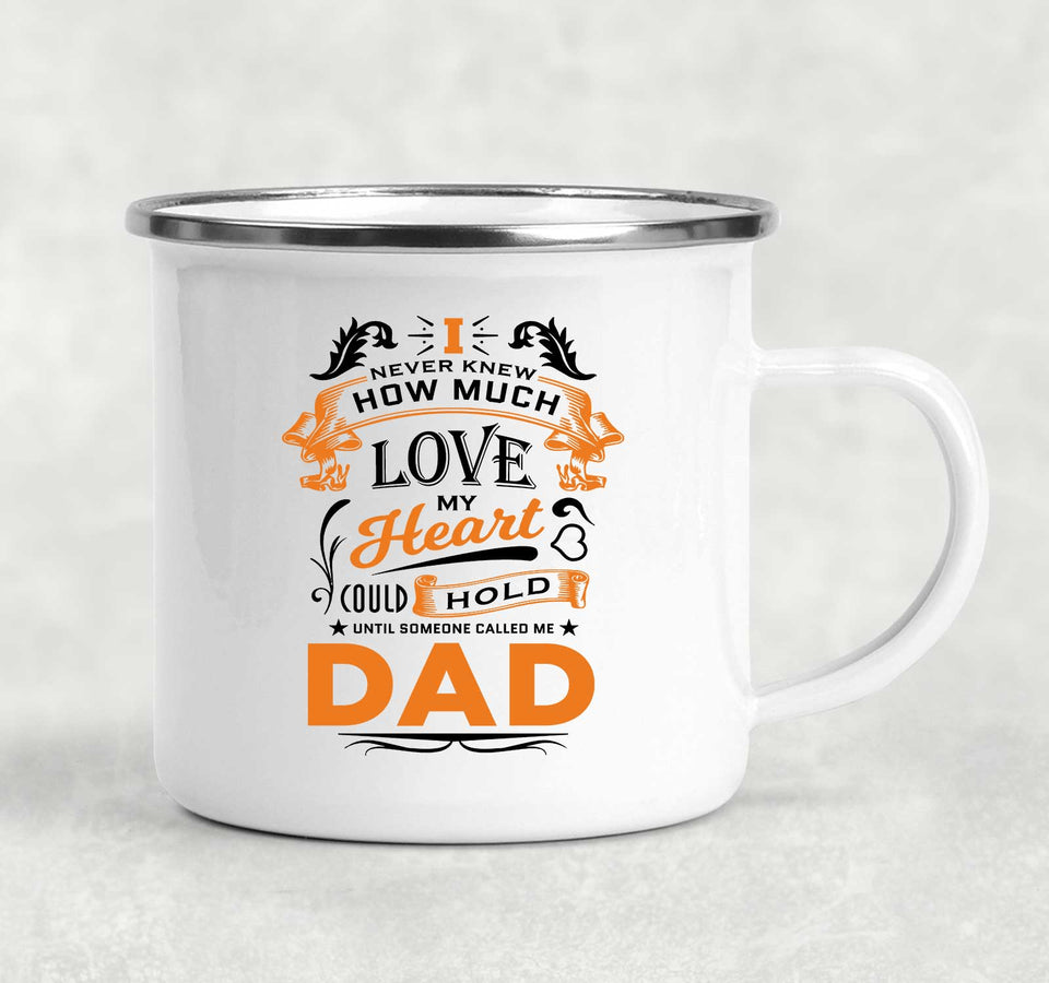 How Much Love Could Hold Until Called Me Dad - 12oz Camping Mug