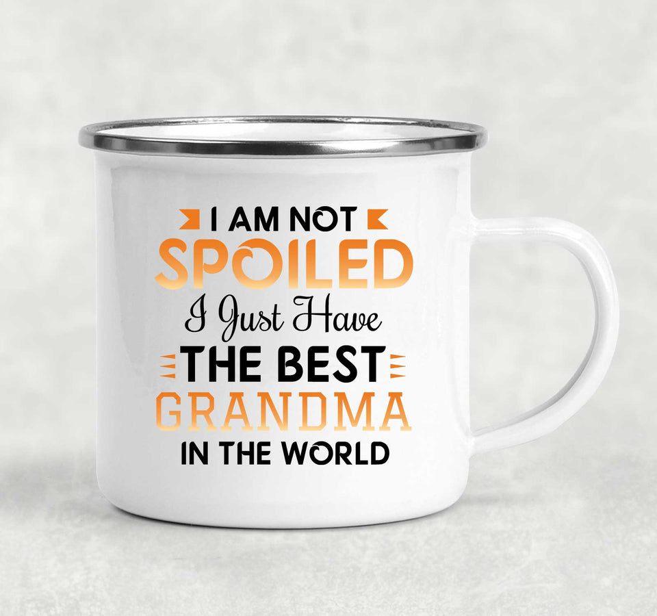 I Am Not Spoiled I Just Have The Best Grandma In The World - 12oz Camping Mug