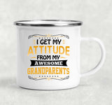 I Get My Attitude From My Awesome Grandparents - 12oz Camping Mug