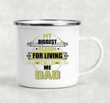 My Biggest Reason For Living Calls Me Dad - 12oz Camping Mug