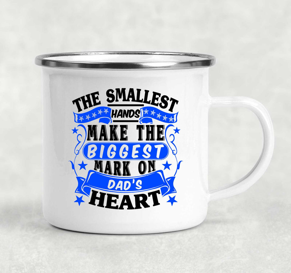 The Smallest Hands Make The Biggest Mark On Dad's Heart - 12oz Camping Mug