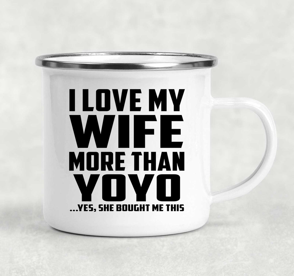 I Love My Wife More Than YoYo - 12oz Camping Mug