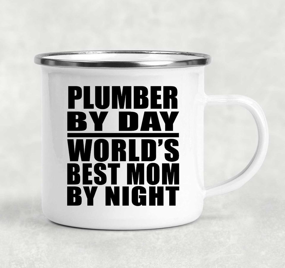 Plumber By Day World's Best Mom By Night - 12oz Camping Mug