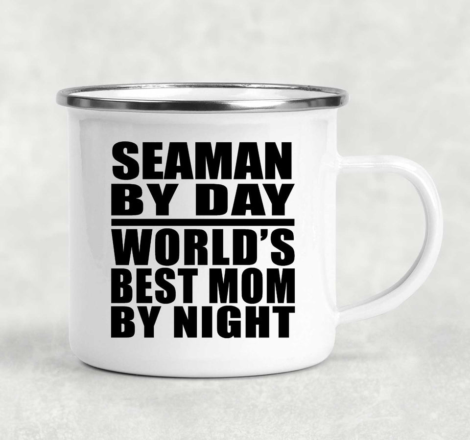 Seaman By Day World's Best Mom By Night - 12oz Camping Mug