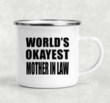 World's Okayest Mother In Law - 12oz Camping Mug