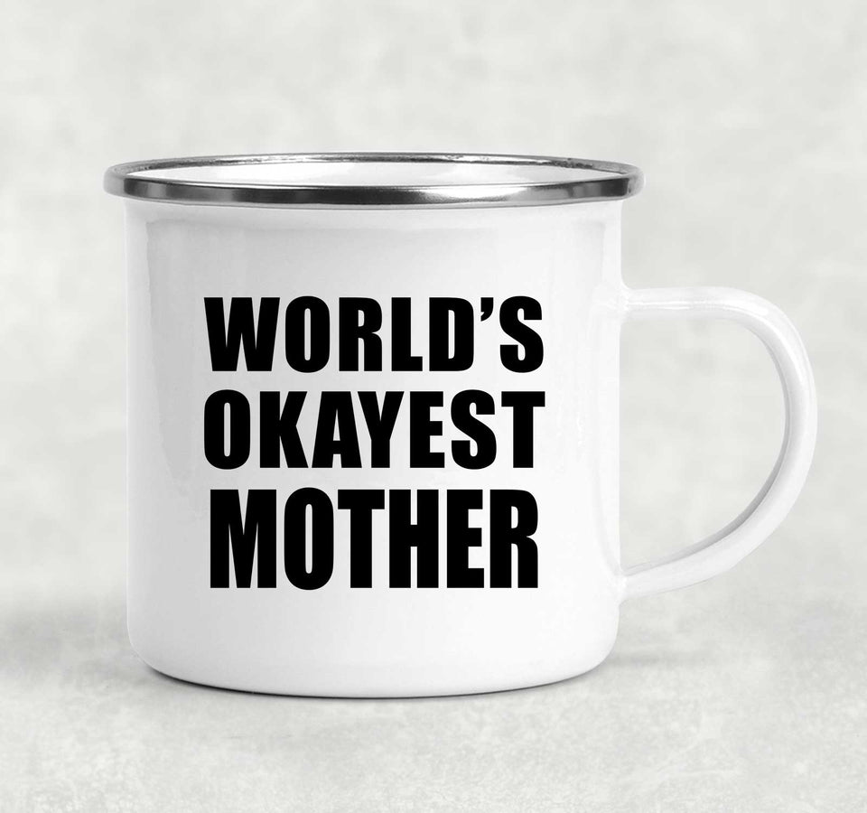 World's Okayest Mother - 12oz Camping Mug