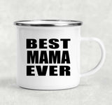 Best Mama Ever - 12oz Camping Mug