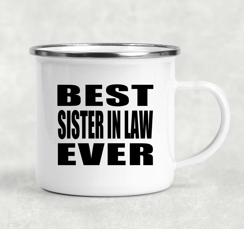 Best Sister In Law Ever - 12oz Camping Mug