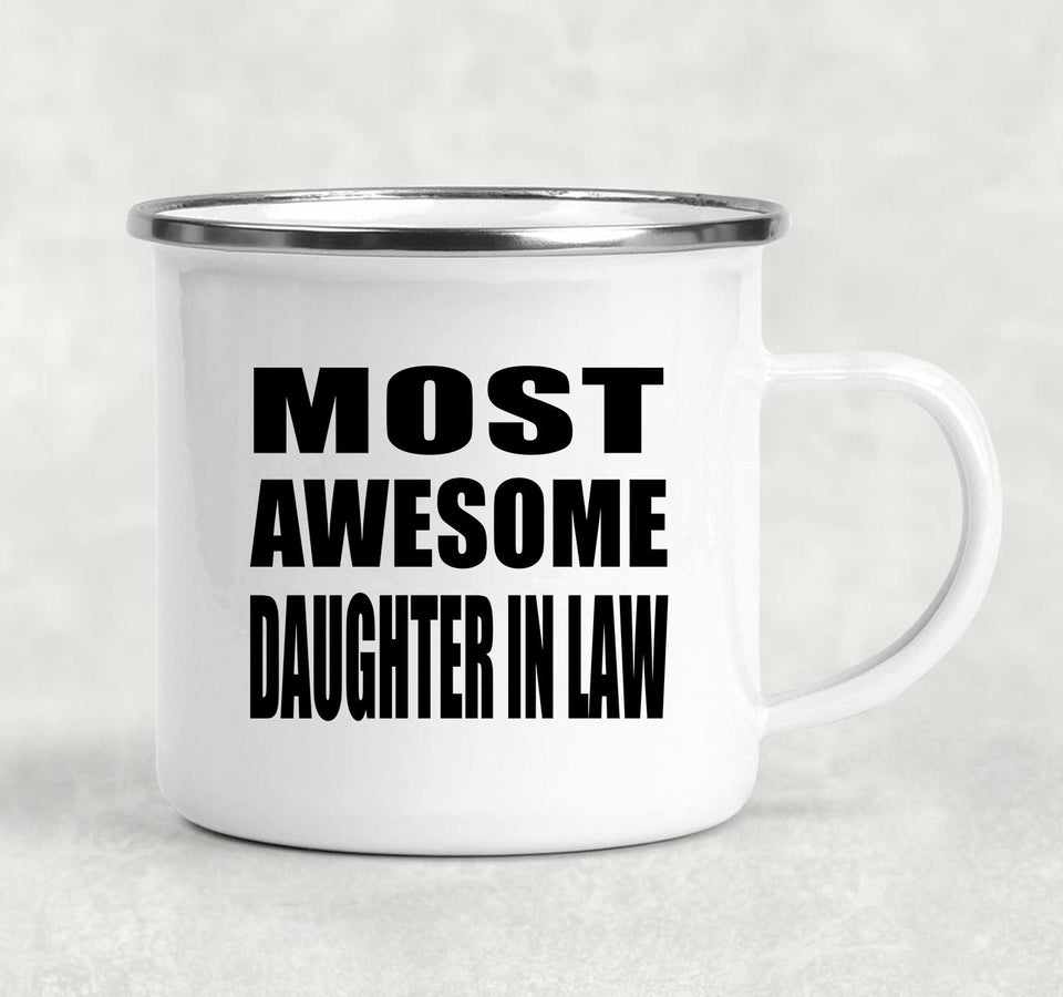 Most Awesome Daughter In Law - 12oz Camping Mug