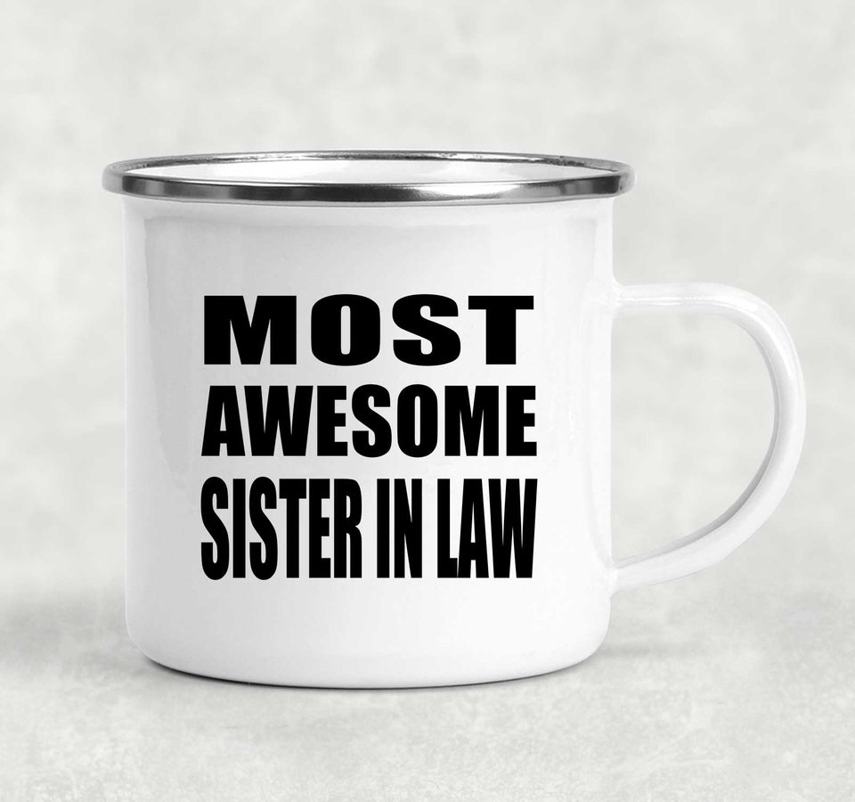 Most Awesome Sister In Law - 12oz Camping Mug