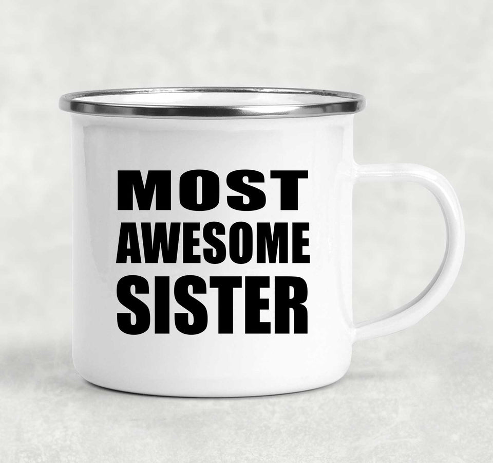Most Awesome Sister - 12oz Camping Mug