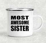 Most Awesome Sister - 12oz Camping Mug