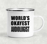 World's Okayest Audiologist - 12oz Camping Mug
