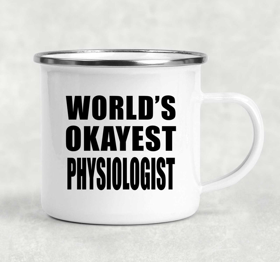 World's Okayest Physiologist - 12oz Camping Mug