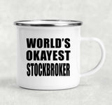 World's Okayest Stockbroker - 12oz Camping Mug