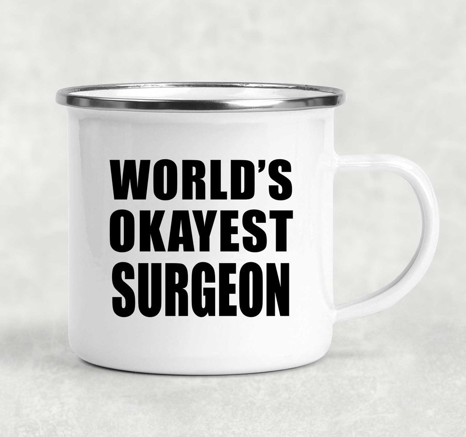 World's Okayest Surgeon - 12oz Camping Mug