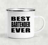 Best Bartender Ever - 12oz Camping Mug